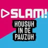 SLAM! – Housuh in de Pauzuh